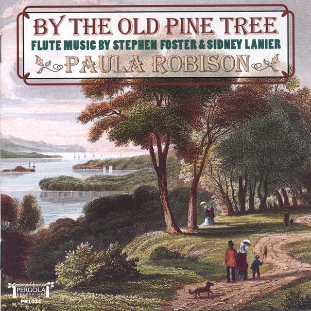 By The Old Pine Tree - Paula Robison