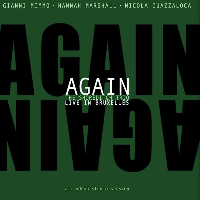 Again: The Shoreditch Trio Live in Bruxelles - Gianni Mimmo