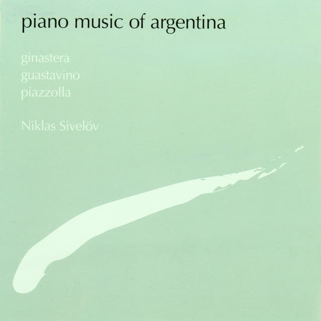 Piano Music of Argentina - Niklas Sivelov