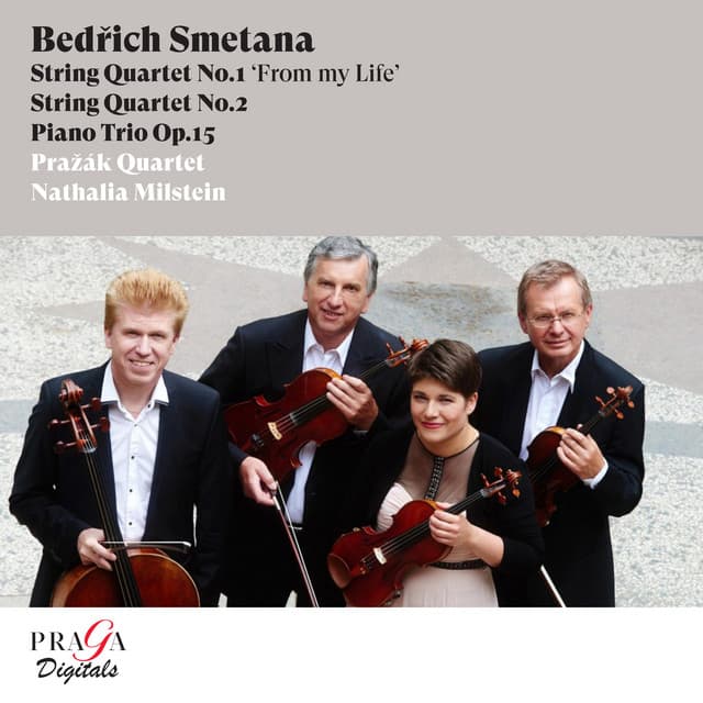 Bedřich Smetana: String Quartets, Piano Trio - Bedřich Smetana