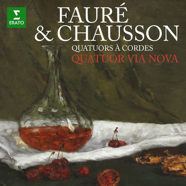 Fauré & Chausson: Quatuors à cordes - Quatuor Via Nova