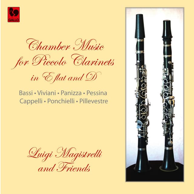 Bassi - Viviani - Panizza - Pessina - Cappelli - Ponchielli - Pillevestre: Chamber Music for Piccolo Clarinet - Luigi Magistrelli