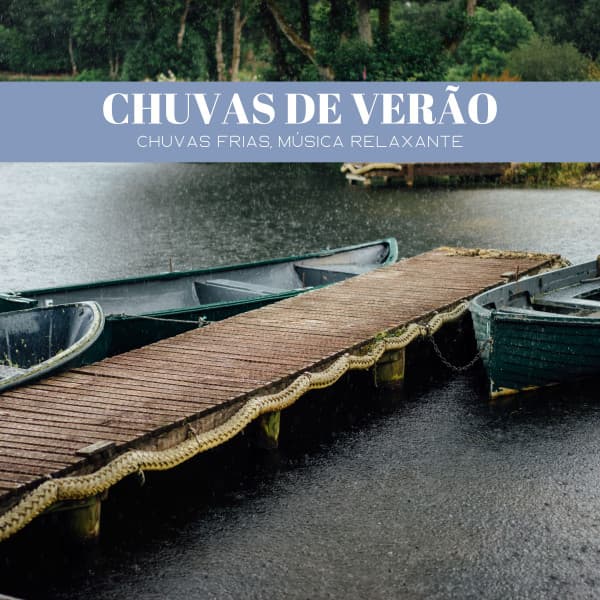 Chuvas De Verão: Chuvas Frias, Música Relaxante - Ruido Branco