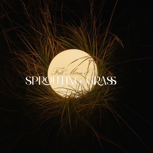 Full Moon of Sprouting Grass - Mila Ray