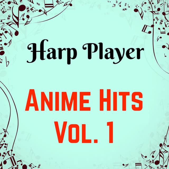 Anime Hits, Vol. 1 - Harp Player