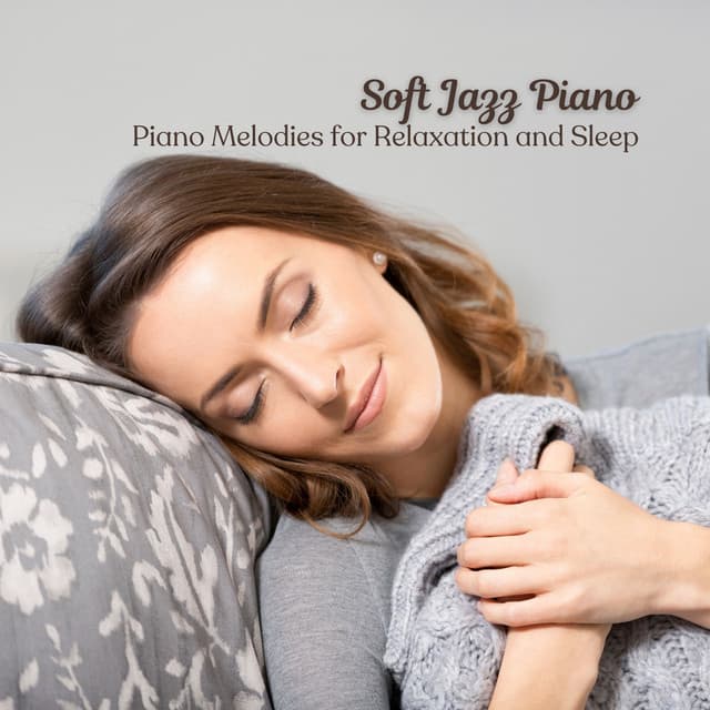 Soft Jazz Piano: Piano Melodies for Relaxation and Sleep - Happy Hour Jazz