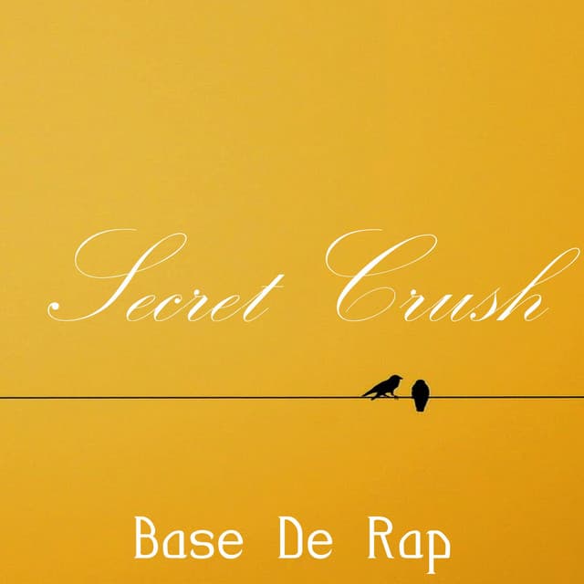 Secret Crush - Base De Rap