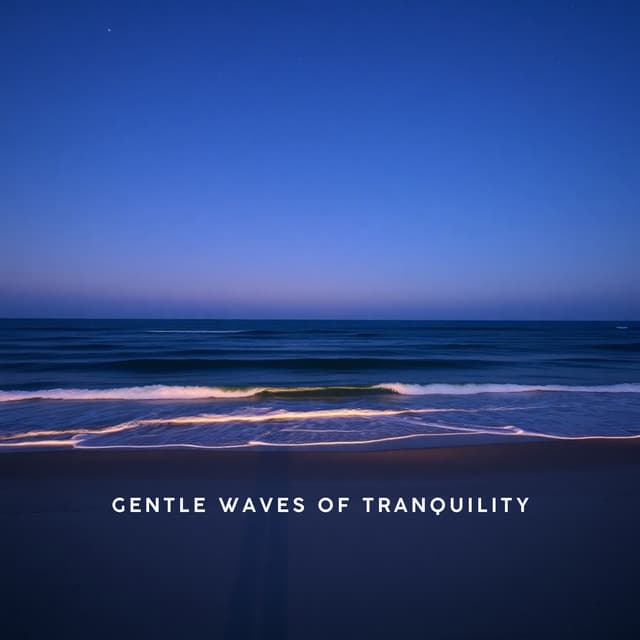 Gentle Waves of Tranquility - Meditation Music