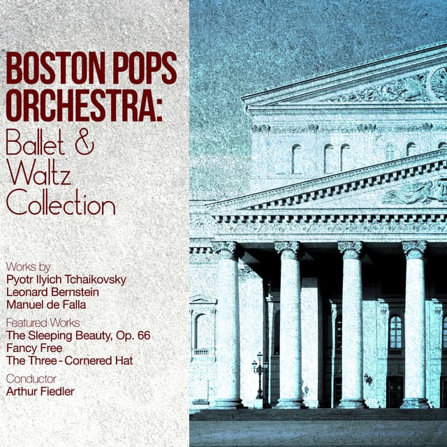 Boston Pops Orchestra: Ballet & Waltz Collection - Boston Pops Orchestra