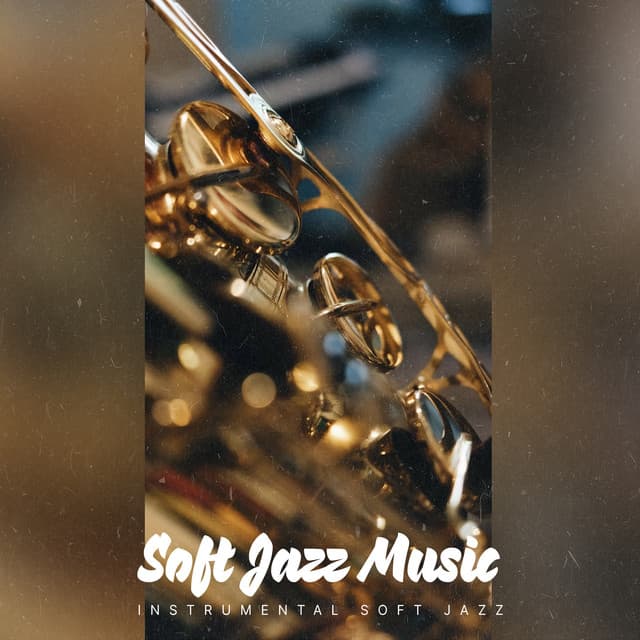 Soft Jazz Music - Instrumental Soft Jazz