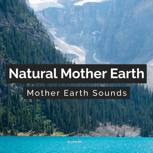Natural Mother Earth - Mother Earth Sounds