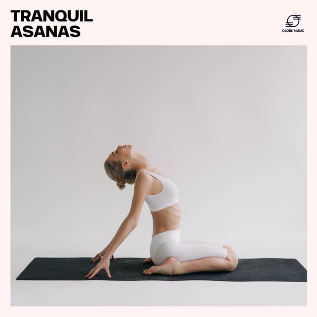 Tranquil Asanas: Yoga Practice Music - Yoga Training Music Oasis