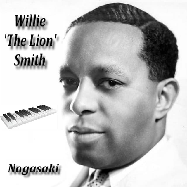 Nagasaki - Willie "The Lion" Smith