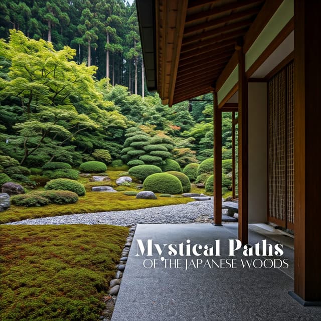 Mystical Paths of the Japanese Woods - Garden of Zen Music