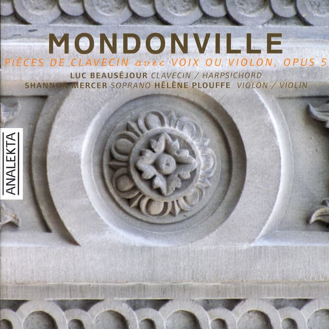 Mondonville: Pièces de clavecin avec voix ou violon, Op. 5 - Jean-Joseph Cassanéa De Mondonville