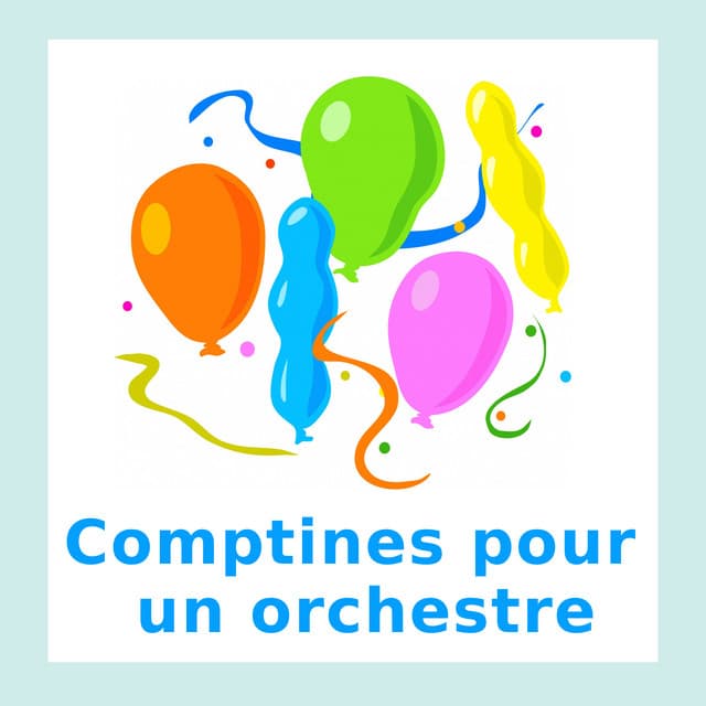 Comptines pour un orchestre - Chansons Instrumentales Pour Enfants