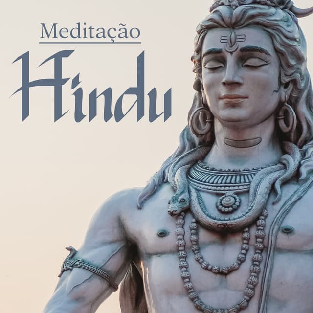 Meditação Hindu: Música Oriental Hipnótica, Mantra Profundo, Namaste, Experiência Espiritual - Tempo de Música Oriental
