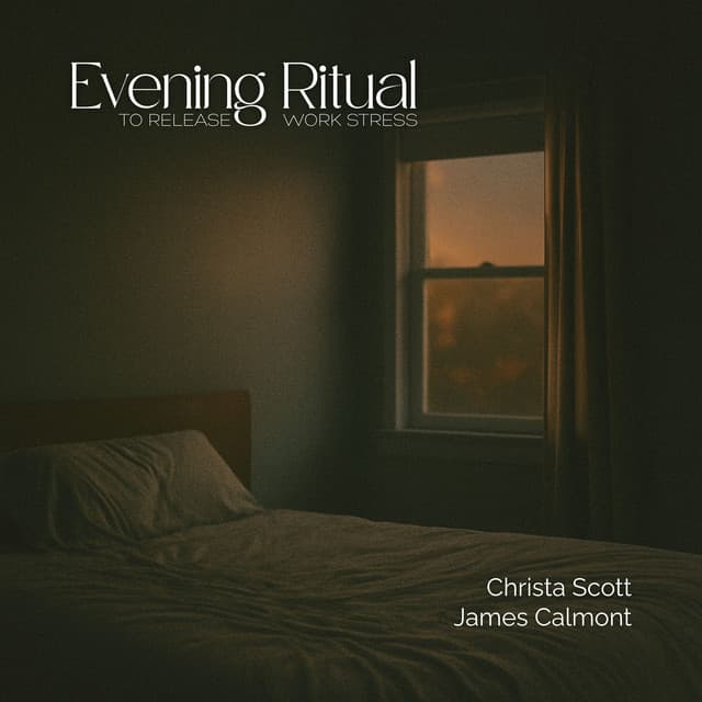Evening Ritual to Release Work Stress - Christa Scott