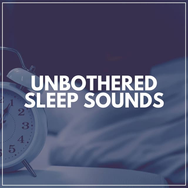 Unbothered Sleep Sounds - The Background Noise Company