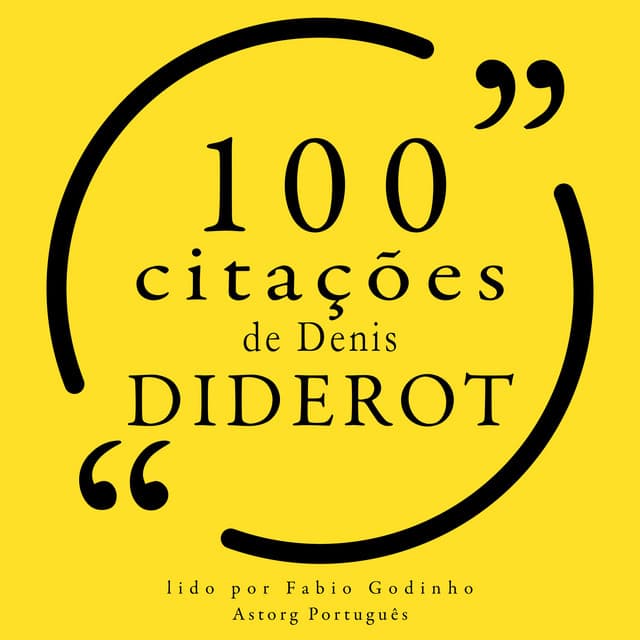 100 citações de Denis Diderot - Denis Diderot