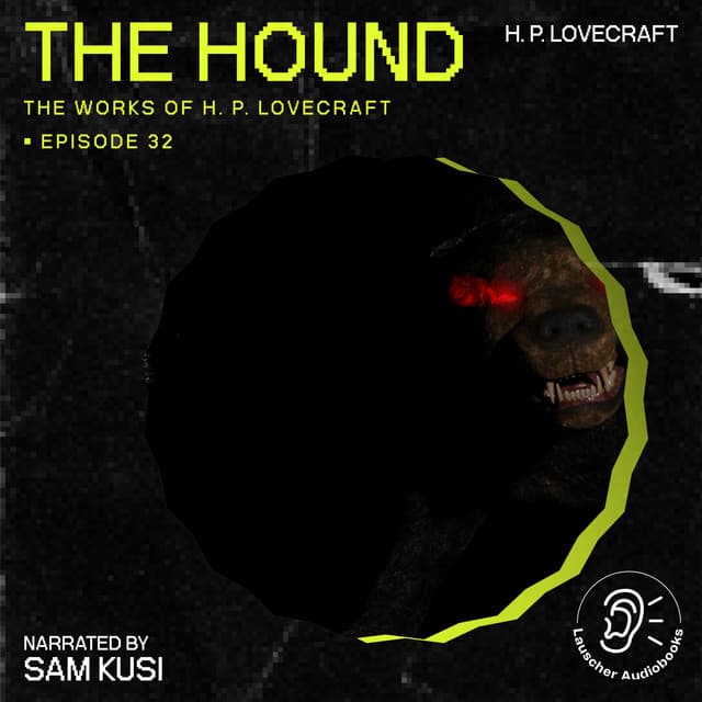 The Hound - The Work of H. P. Lovecraft