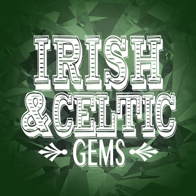 Irish and Celtic Gems - Irish Songs
