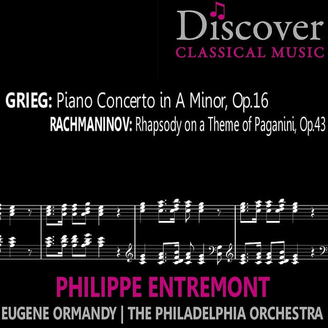 Grieg: Piano Concerto in A Minor, Op. 16; Rachmaninov: Rhapsody on a Theme of Paganini, Op. 43 - Philadelphia Orchestra