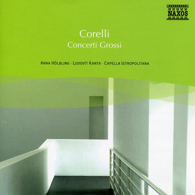 Corelli: Concerti Grossos, Op. 6 - Arcangelo Corelli