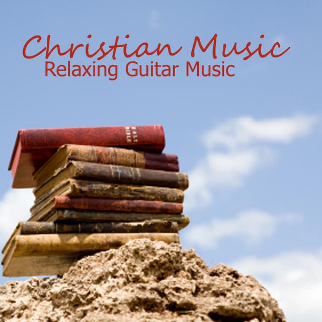 Christian Music - Relaxing Guitar Music - Relaxing Guitar Music
