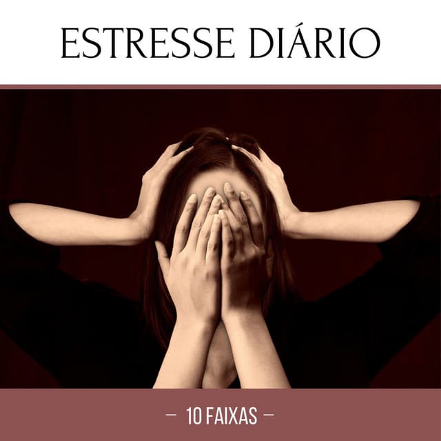 Estresse Diário 10 Faixas: Música para Técnicas de Relaxamento e Yoga, Remédio para Insônia - Chakra Música Cura