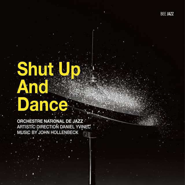 Shut Up and Dance - Orchestre National De Jazz