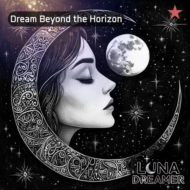 Dream Beyond the Horizon - Luna Dreamer