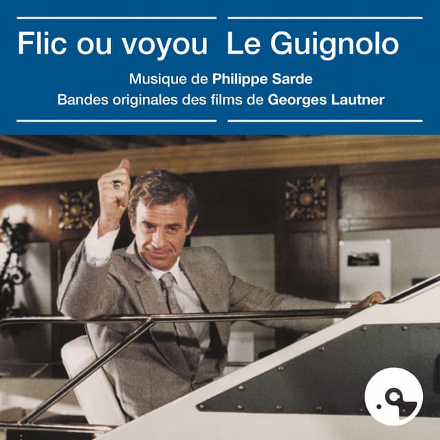 Flic ou voyou / Le Guignolo - Philippe Sarde