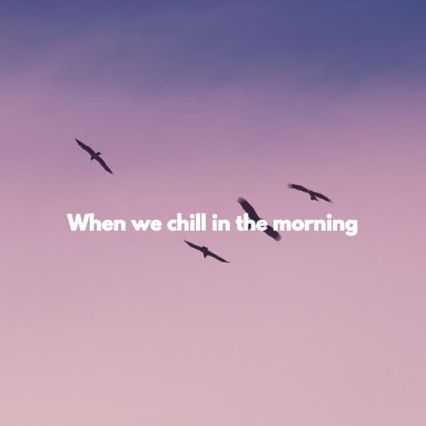 When we chill in the morning - Coffee Morning Jazz Deluxe