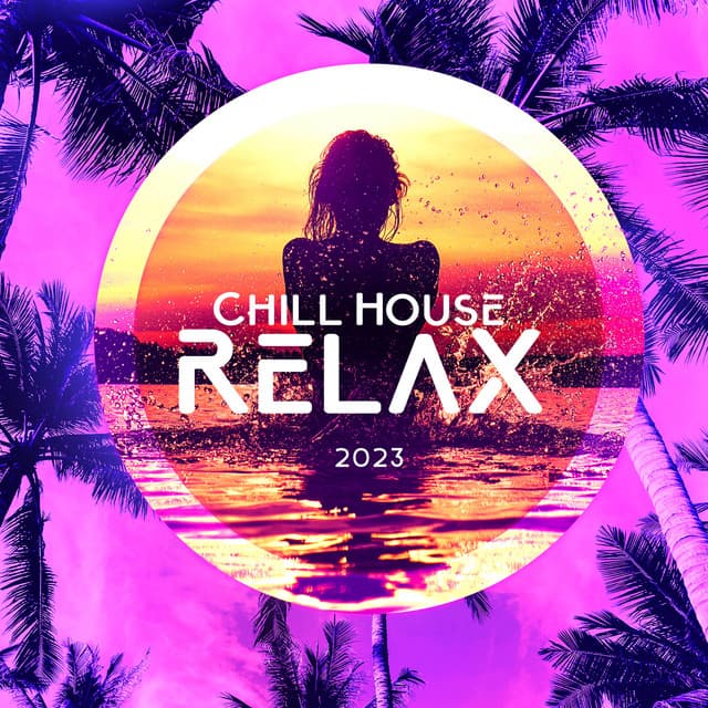 Chill House Relax 2023 - DJ Del Mar