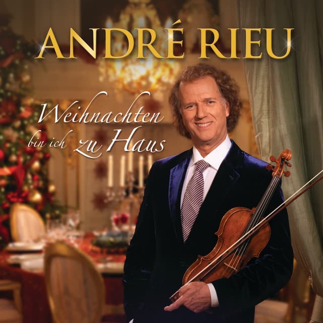 Weihnachten bin ich zu Haus - André Rieu