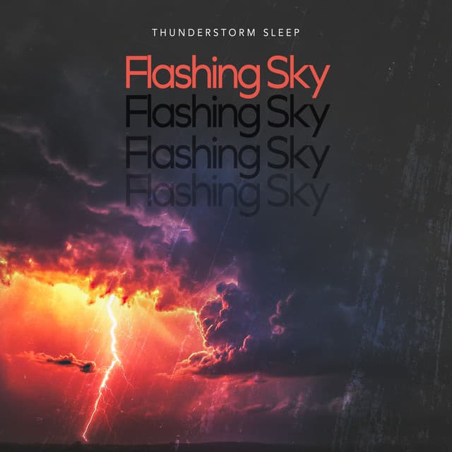 Flashing Sky - Thunderstorm Sleep