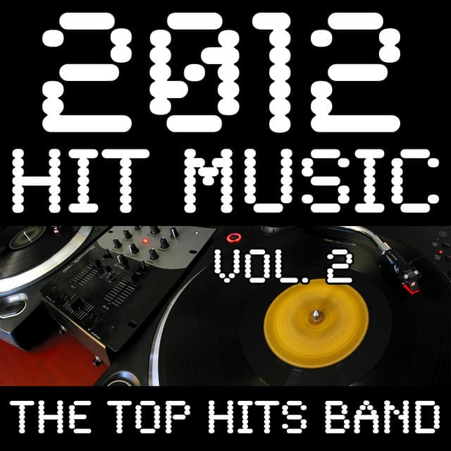 2012 Hit Music, Vol. 2 - The Top Hits Band