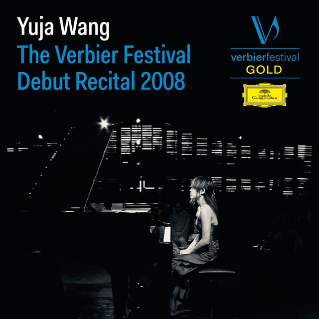 Yuja Wang - The Verbier Festival Debut Recital 2008 - Yuja Wang