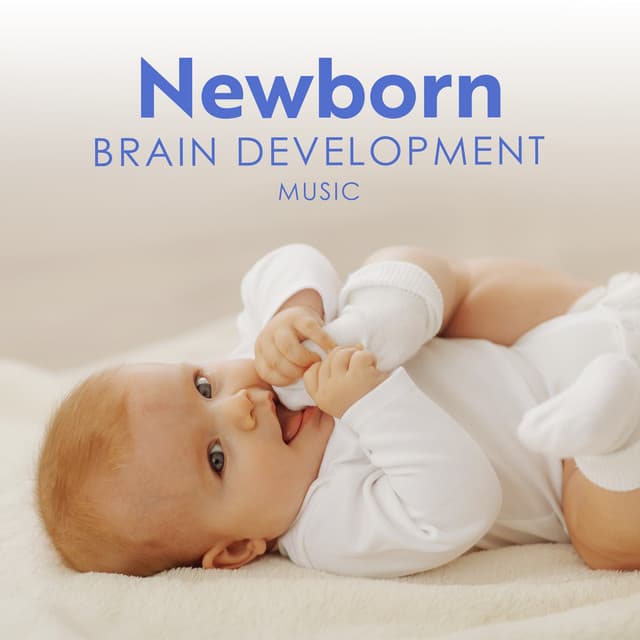Newborn Brain Development Music - Newborn Baby Song Academy