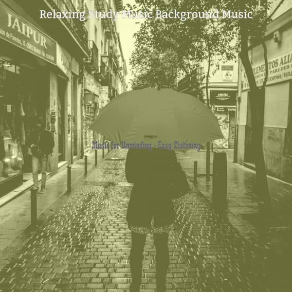 Music for Unwinding - Easy Listening - Relaxing Study Music Background Music