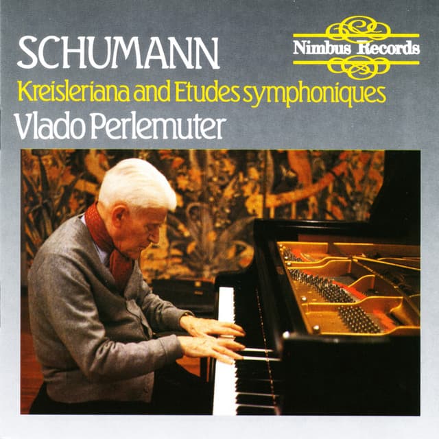 Schumann: Kreisleriana & Etudes Symphoniques - Robert Schumann