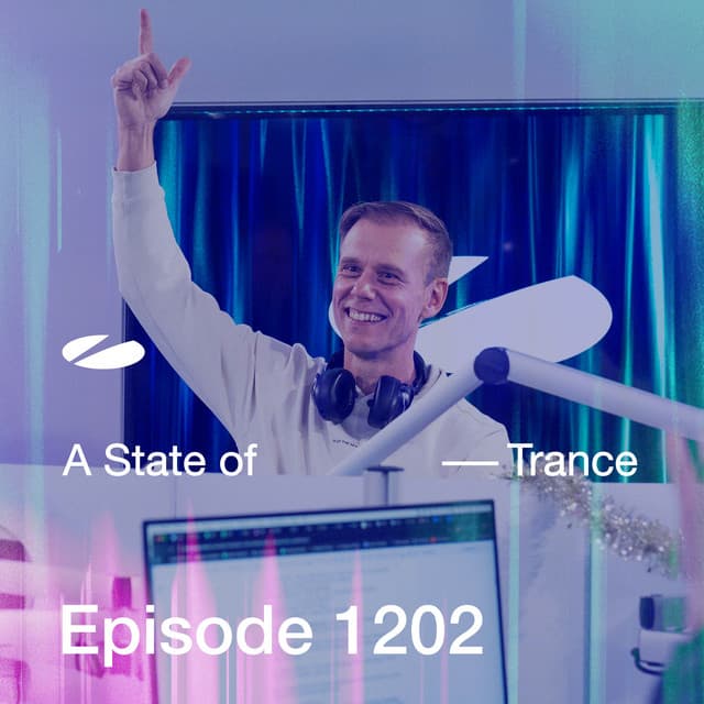 ASOT 1202 - A State of Trance Episode 1202 - Armin van Buuren ASOT Radio