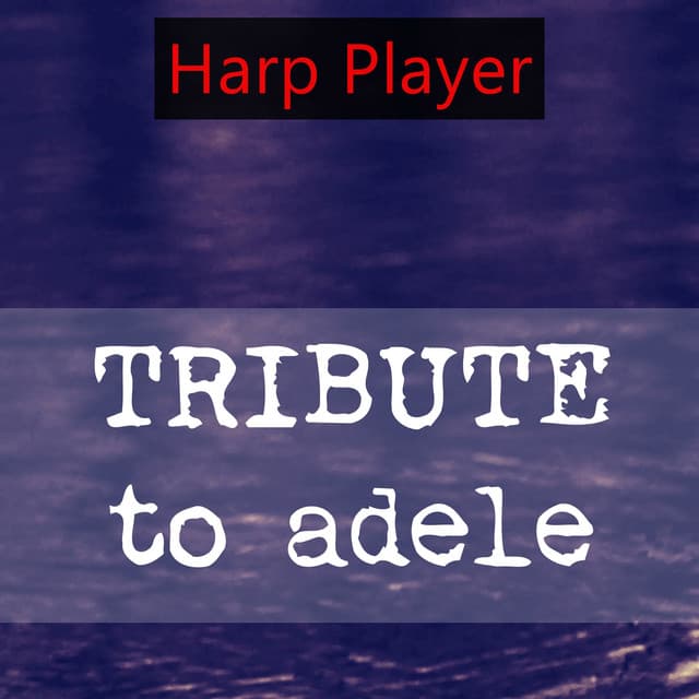 Tribute to Adele - Harp Player