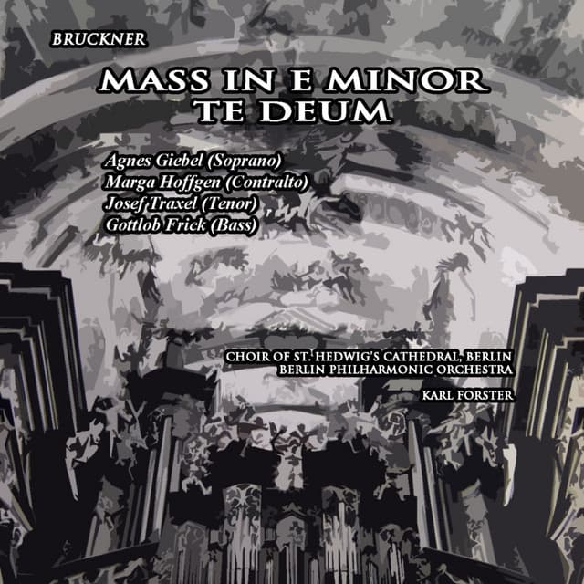 Mass in E Minor & Te Deum - Anton Bruckner