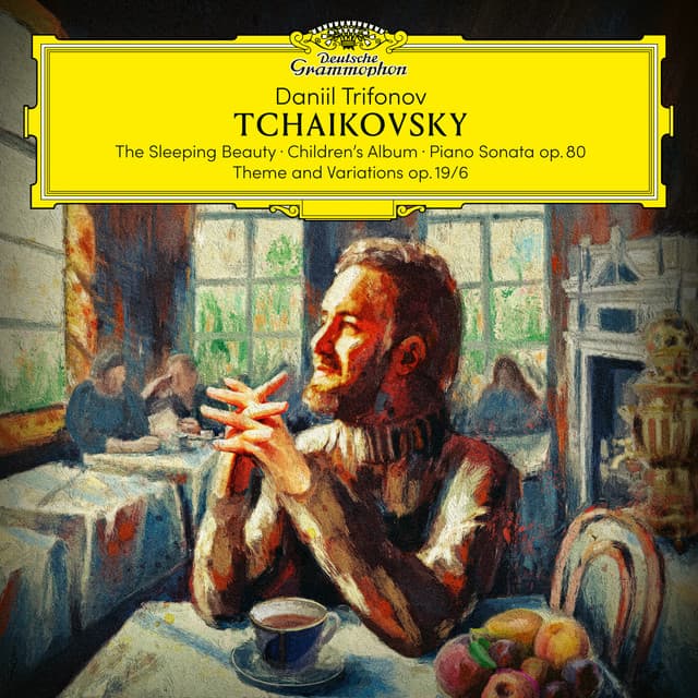 Tchaikovsky: The Sleeping Beauty; Children's Album; Piano Sonata, Op. 80; Theme and Variations, Op. 19/6 - Pyotr Ilyich Tchaikovsky