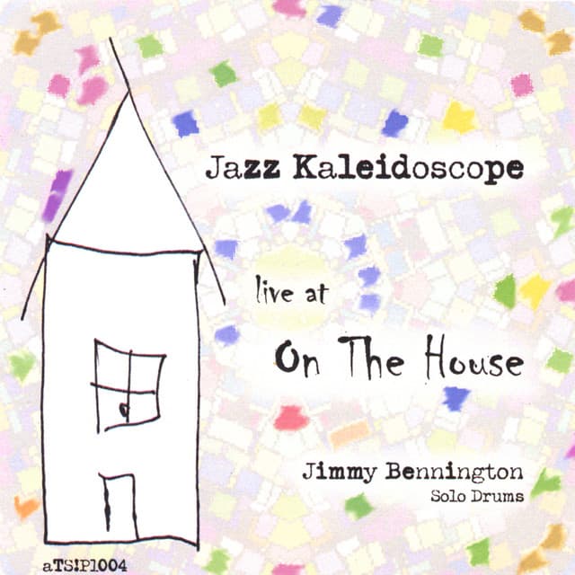 Jazz Kaleidoscope - Jimmy Bennington