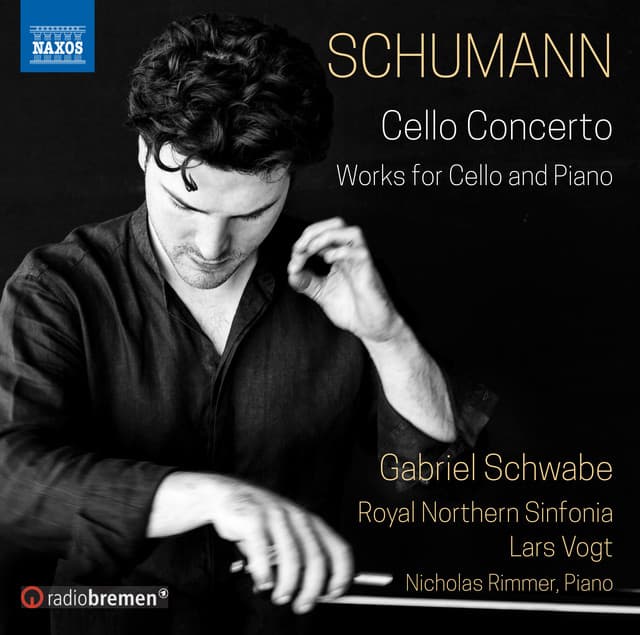 Schumann: Cello Concerto and Works for Cello & Piano - Robert Schumann