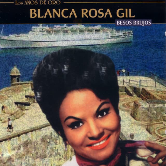 Besos Brujos - Blanca Rosa Gil