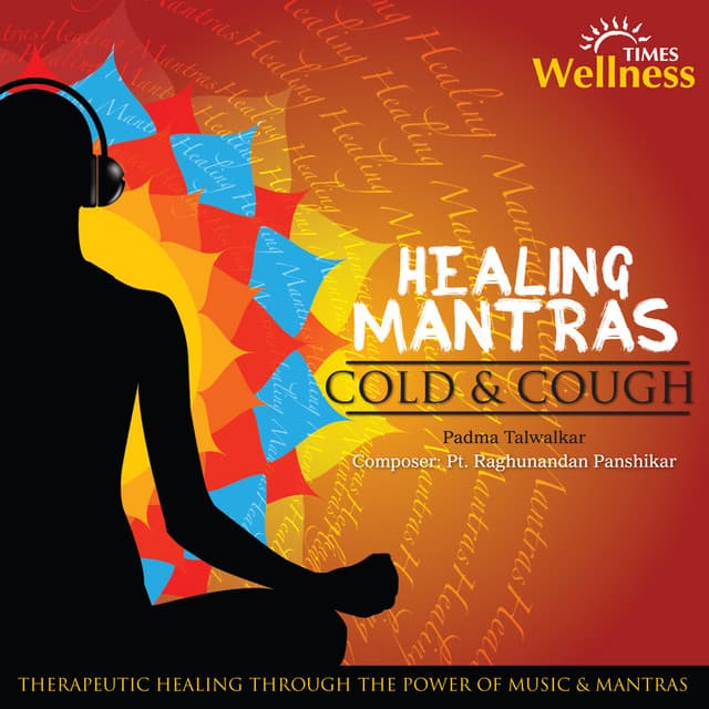 Healing Mantras Cold and Cough - Padma Talwalkar